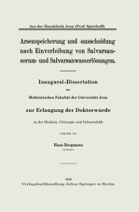 Cover Arsenspeicherung und -ausscheidung nach Einverleibung von Salvarsanserum- und Salvarsanwasserlösungen