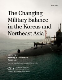 Cover Changing Military Balance in the Koreas and Northeast Asia
