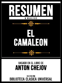 Cover Resumen & Analisis - El Camaleon - Basado En El Libro De Anton Chejov