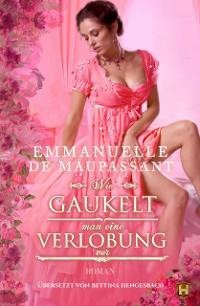 Cover Wie gaukelt man eine Verlobung vor