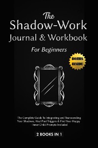 Cover Shadow-Work Journal and Workbook for Beginners:2 Books in 1