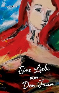 Cover Eine Liebe von Don Juan