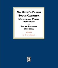 Cover St. David's Parish, South Carolina Minutes of the Vestry, 1768-1832, and Parish Register, 1819-1924