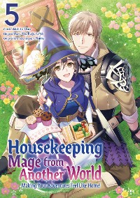 Cover Housekeeping Mage from Another World: Making Your Adventures Feel Like Home! (Manga) Vol 5