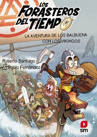 Cover Los Forasteros del Tiempo 11. La aventura de los Balbuena con los vikingos