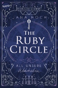 Cover The Ruby Circle (3). All unsere Wahrheiten