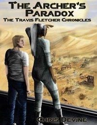 Cover Archer's Paradox - The Travis Fletcher Chronicles