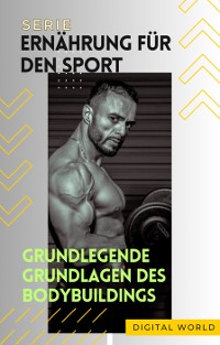 Cover Grundlegende Grundlagen des Bodybuildings