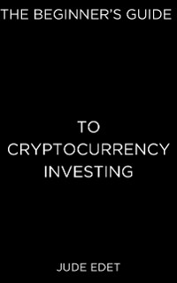 Cover The Beginner’s Guide to Cryptocurrency Investing