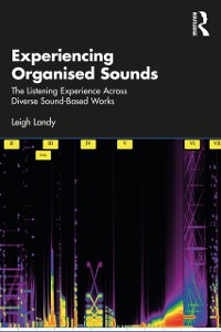 Cover Experiencing Organised Sounds