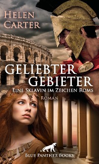 Cover Geliebter Gebieter - Eine Sklavin im Zeichen Roms | Erotischer Roman