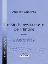 Cover Les Morts mystérieuses de l'Histoire