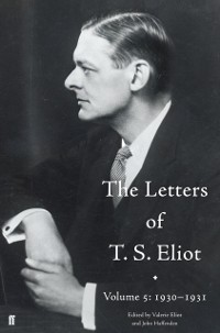 Cover Letters of T. S. Eliot Volume 5: 1930-1931