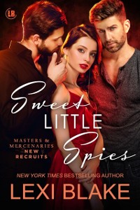 Cover Sweet Little Spies, Masters and Mercenaries: New Recruits, Book 3