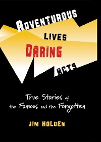 Cover Adventurous Lives, Daring Acts