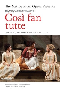 Cover Metropolitan Opera Presents: Mozart's CosI fan tutte