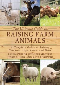 Cover Ultimate Guide to Raising Farm Animals