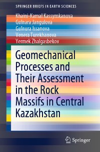 Cover Geomechanical Processes and Their Assessment in the Rock Massifs in Central Kazakhstan