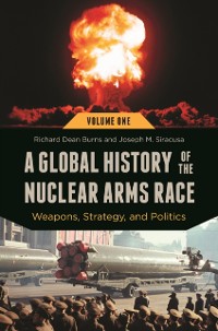 Cover Global History of the Nuclear Arms Race