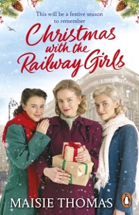 Cover Christmas with the Railway Girls
