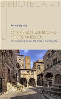 Cover O Turismo Cultural e O “Efeito Unesco”