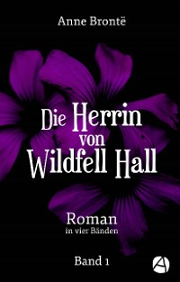 Cover Die Herrin von Wildfell Hall. Band 1