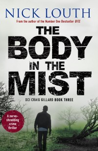 Cover The Body in the Mist : A nerve-shredding crime thriller