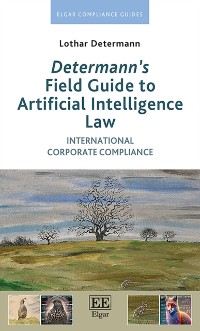 Cover Determann's Field Guide to Artificial Intelligence Law