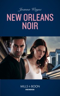Cover New Orleans Noir (Mills & Boon Heroes) (The Coltons of Roaring Springs, Book 8)