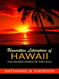 Cover Unwritten Literature Of Hawaii