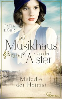 Cover Das Musikhaus an der Alster - Melodie der Heimat