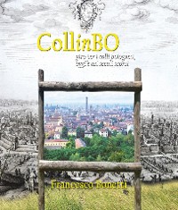 Cover CollinBO - Giro per i colli bolognesi, oggi e nei secoli scorsi