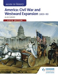 Cover Access to History: America: Civil War and Westward Expansion 1803-1890 Fifth Edition