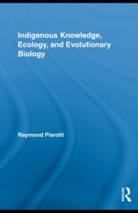 Cover Indigenous Knowledge, Ecology, and Evolutionary Biology