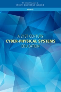 Cover 21st Century Cyber-Physical Systems Education