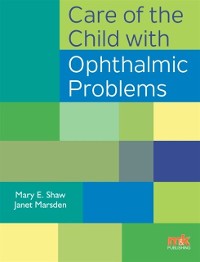 Cover Care of the Child with Ophthalmic Problems