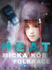 Cover Heat: Micka kör folkrace