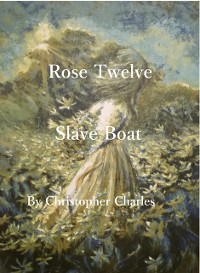 Cover Rose Twelve : Slave Boat