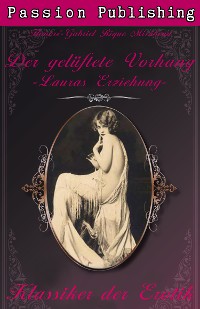 Cover Klassiker der Erotik 2: Der gelüftete Vorhang oder Lauras Erziehung
