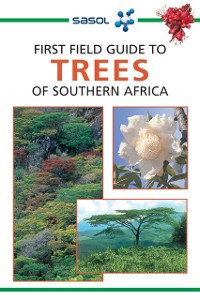 Cover Sasol First Field Guide to Trees of Southern Africa
