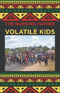 Cover The Nursing Father and the Volatile Kids