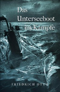 Cover Das Unterseeboot im Kampfe