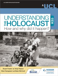 Cover Understanding the Holocaust at KS3: How and why did it happen?