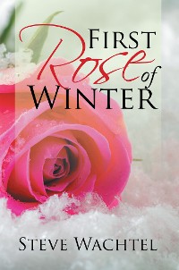 Cover First Rose of Winter