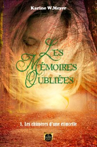Cover Les Mémoiries Oubliées - Tome 1