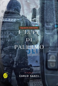 Cover Squadra Antimafia - I Lupi di Palermo