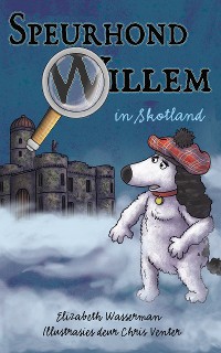 Cover Speurhond Willem in Skotland