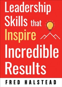 Cover Leadership Skills That Inspire Incredible Results