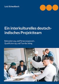 Cover Ein interkulturelles deutsch-indisches Projektteam