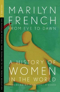 Cover From Eve to Dawn: A History of Women in the World Volume II